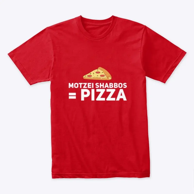 Motzei Shabbos = Pizza